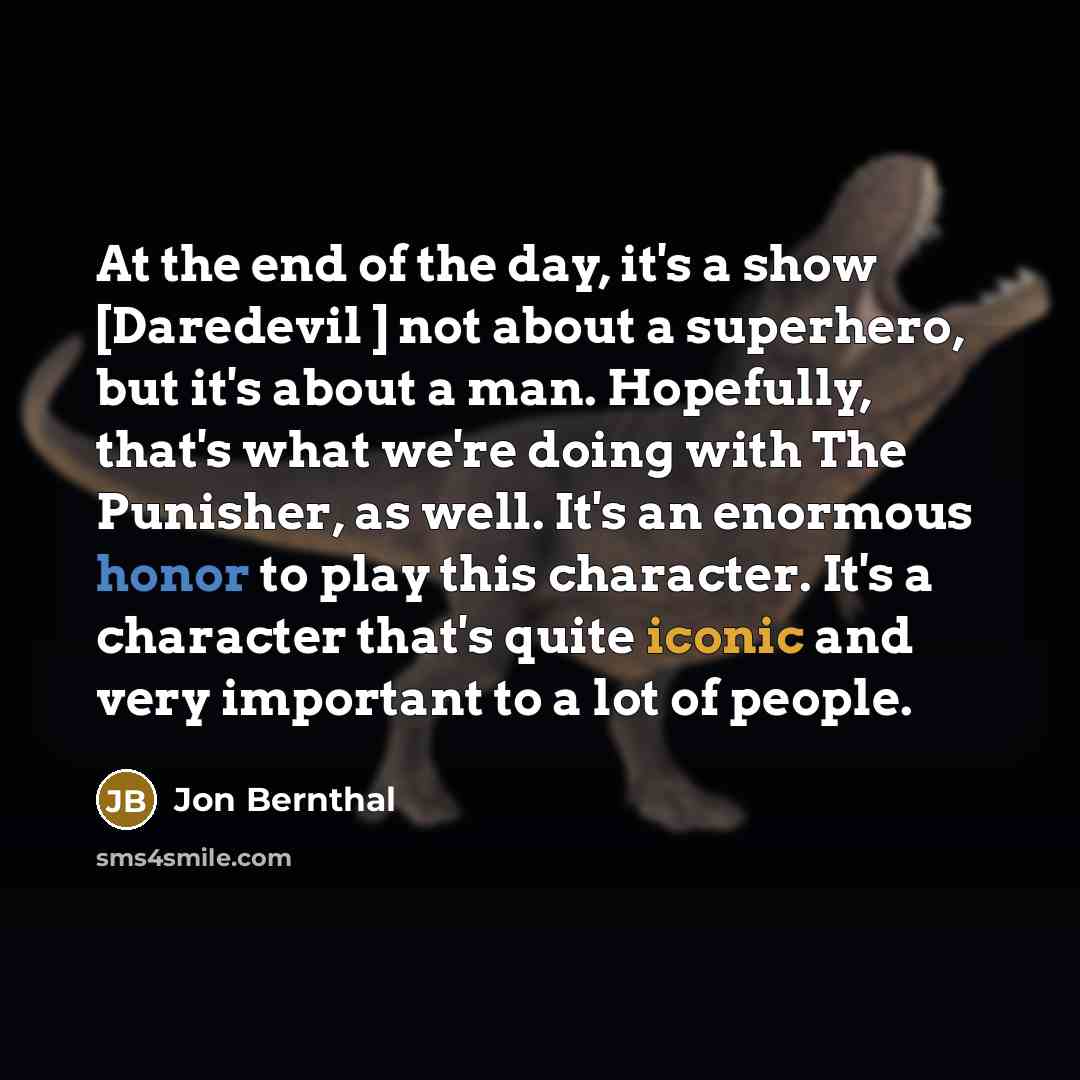 “At the end of the day, it's a show [Daredevil…” quote by Jon Bernthal