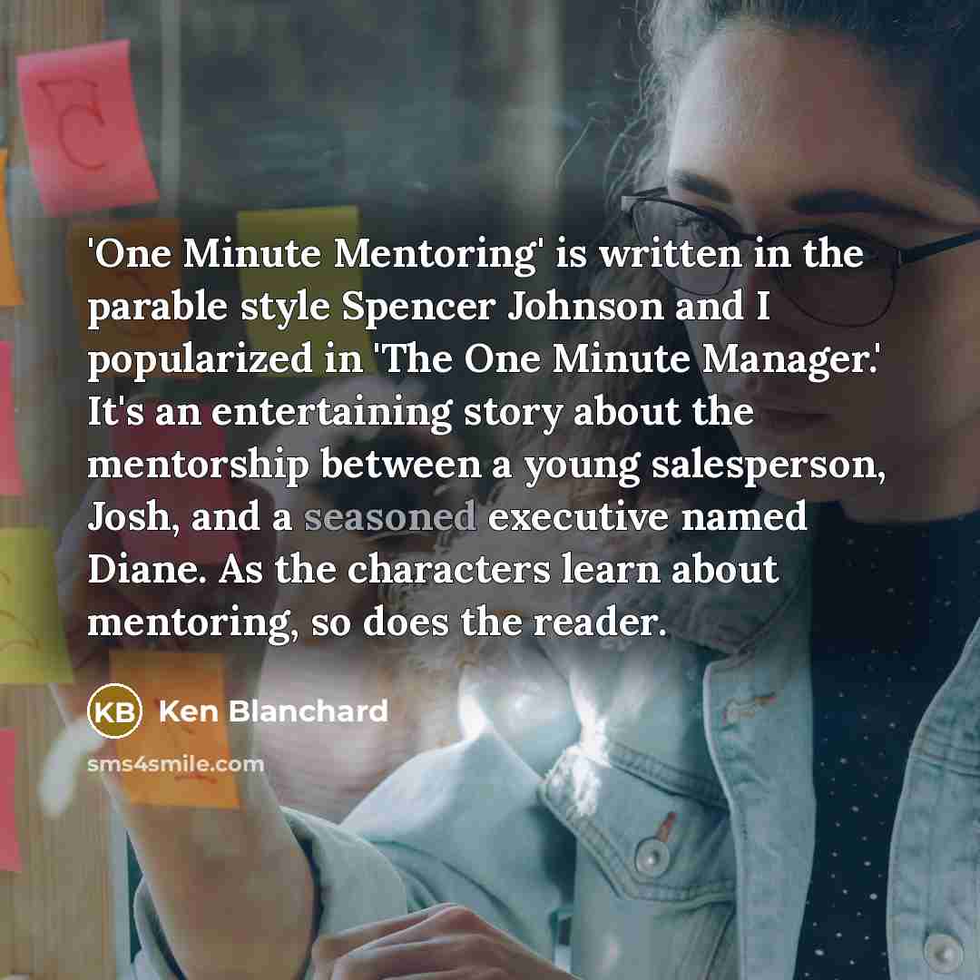 “'One Minute Mentoring' is written in the parable style Spencer…” quote by Ken Blanchard