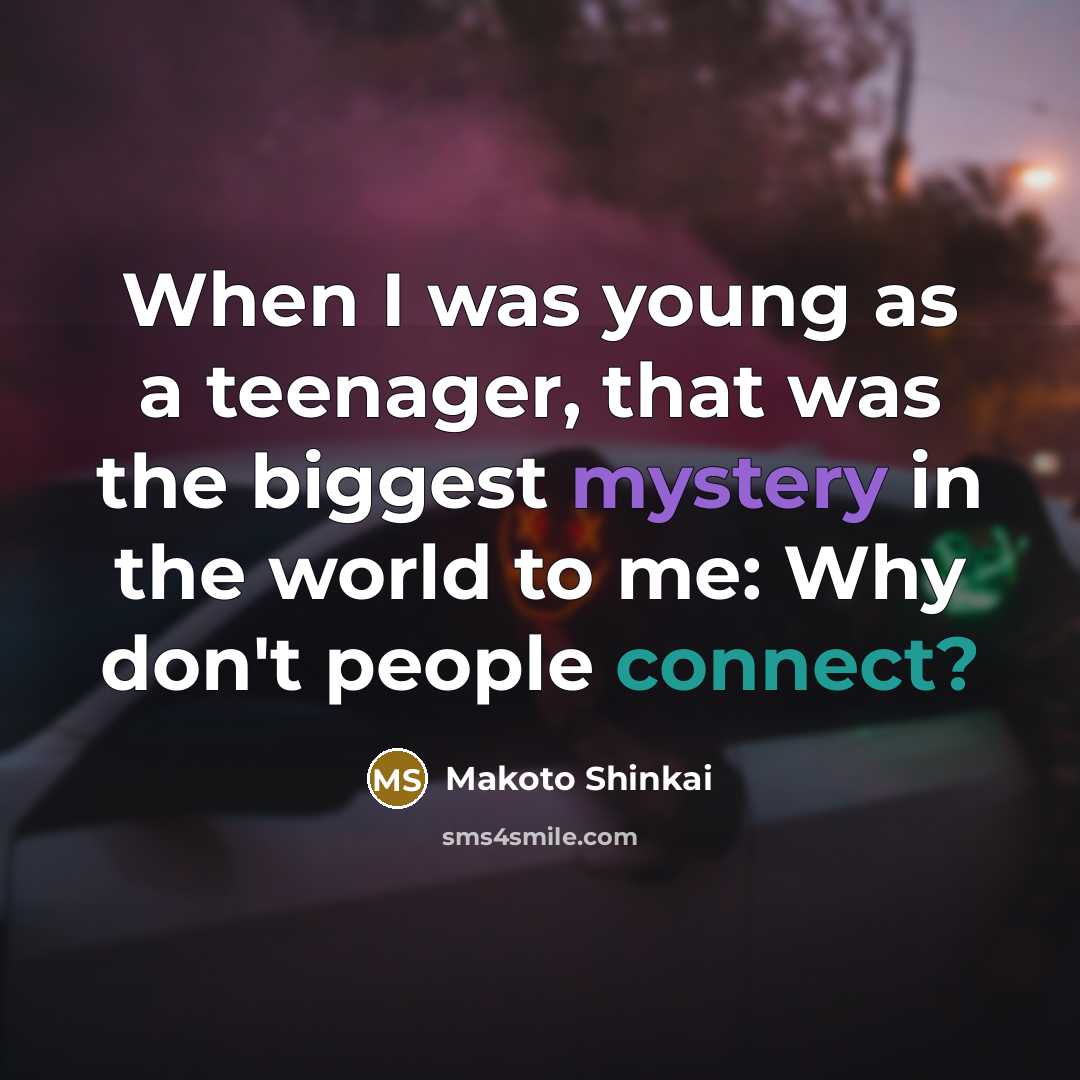 “When I was young as a teenager, that was the…” quote by Makoto Shinkai