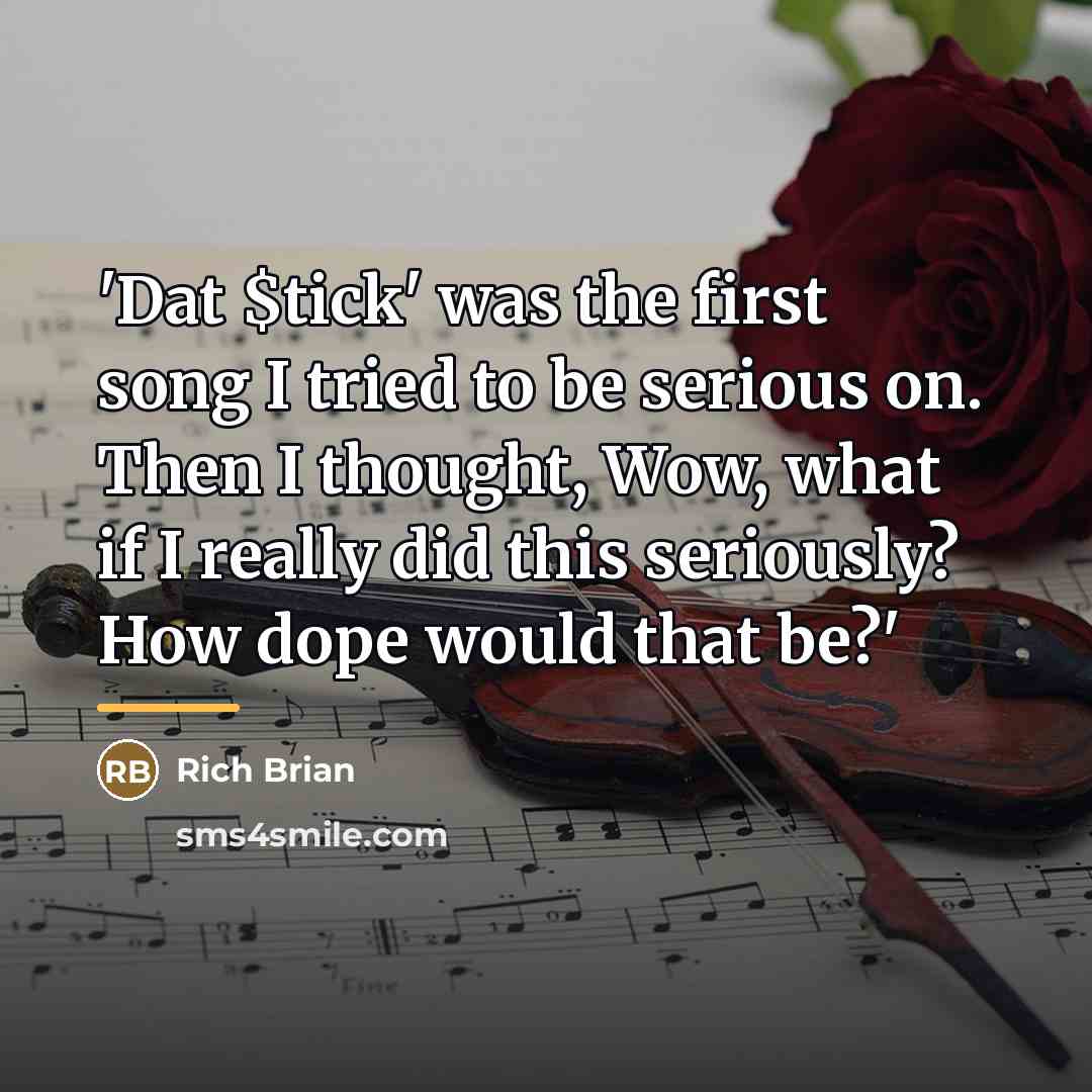 “'Dat $tick' was the first song I tried to be…” quote by Rich Brian