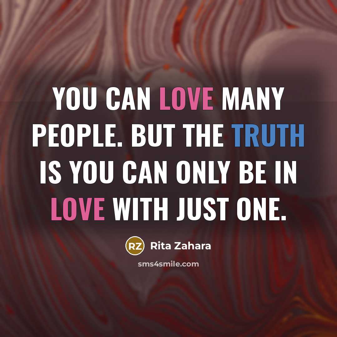 “You can love many people. But the truth is you…” quote by Rita Zahara