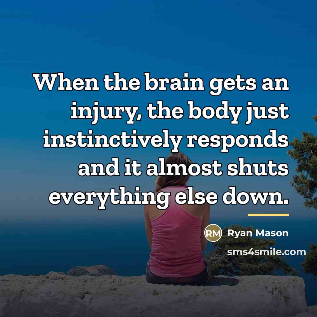 “When the brain gets an injury, the body just instinctively…” quote by Ryan Mason