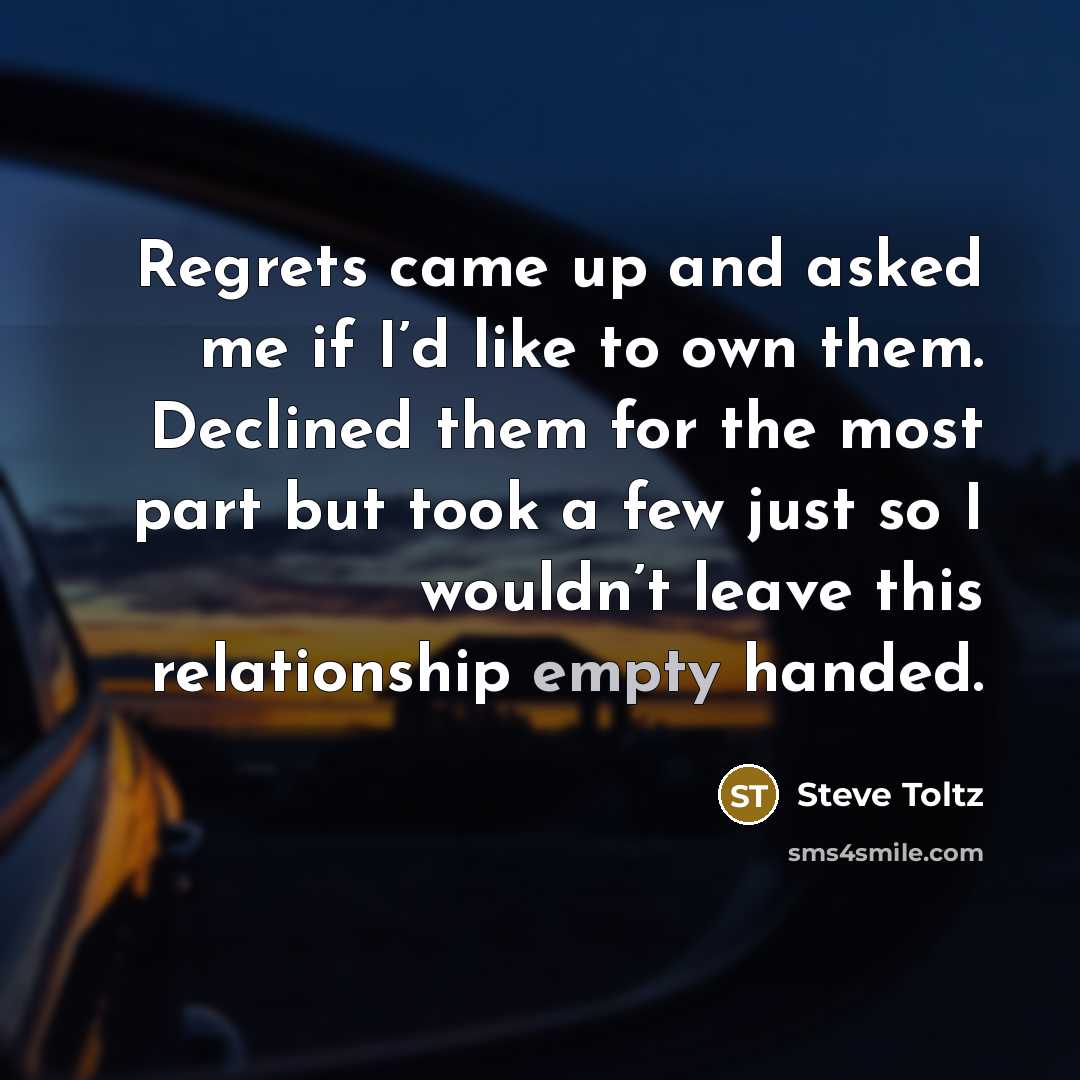 “Regrets came up and asked me if I’d like to…” quote by Steve Toltz