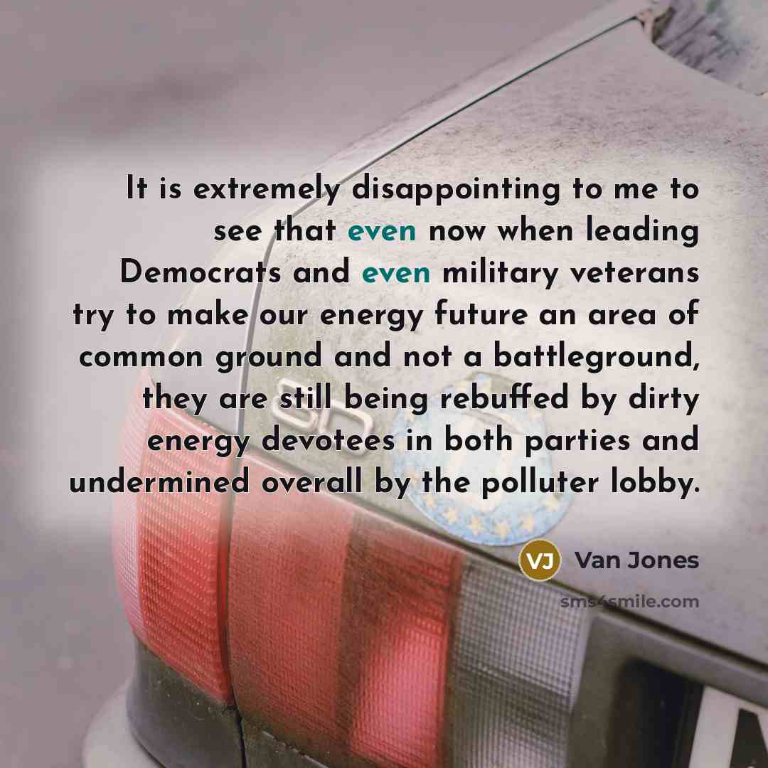 “It is extremely disappointing to me to see that even…” quote by Van Jones