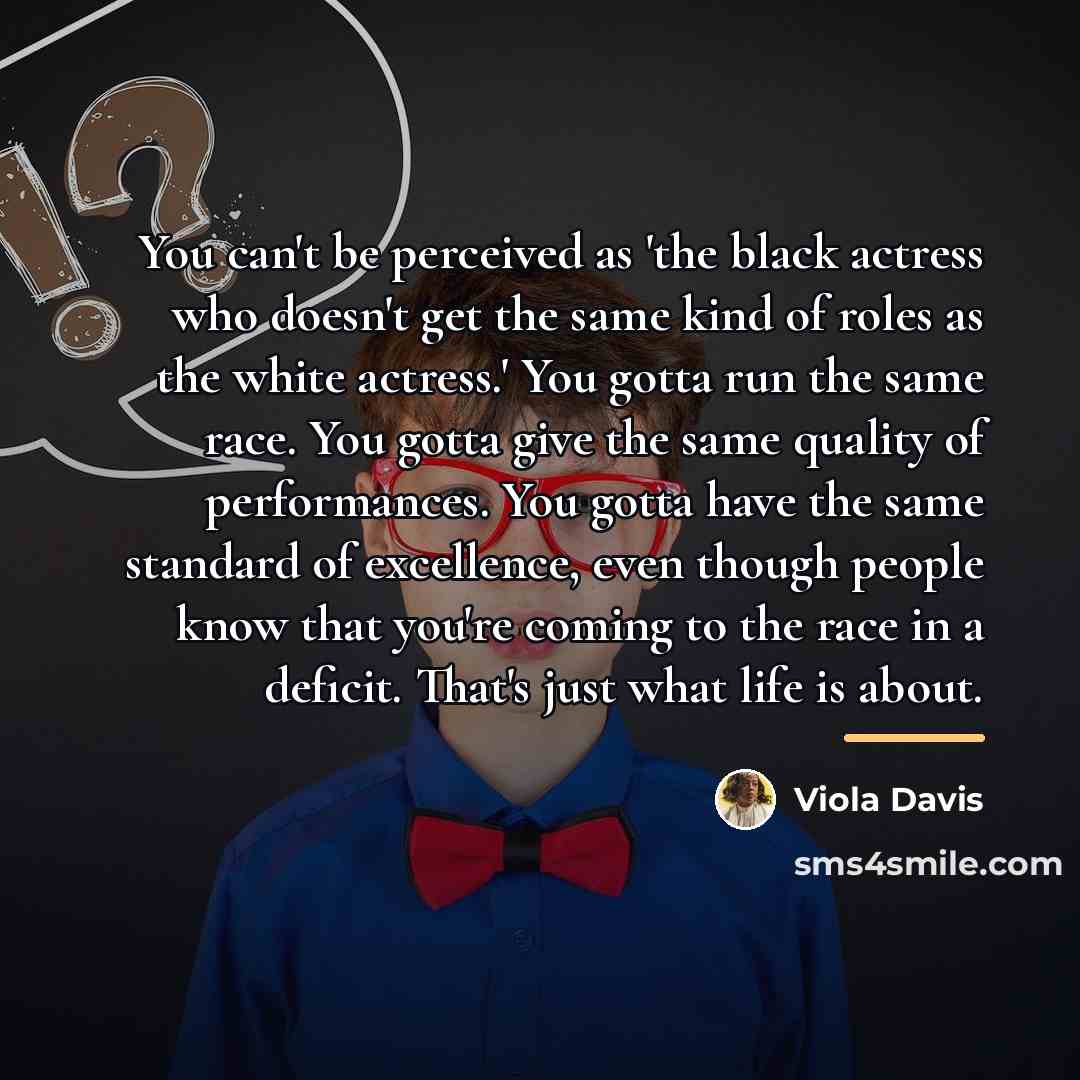 “You can't be perceived as 'the black actress who doesn't…” quote by Viola Davis