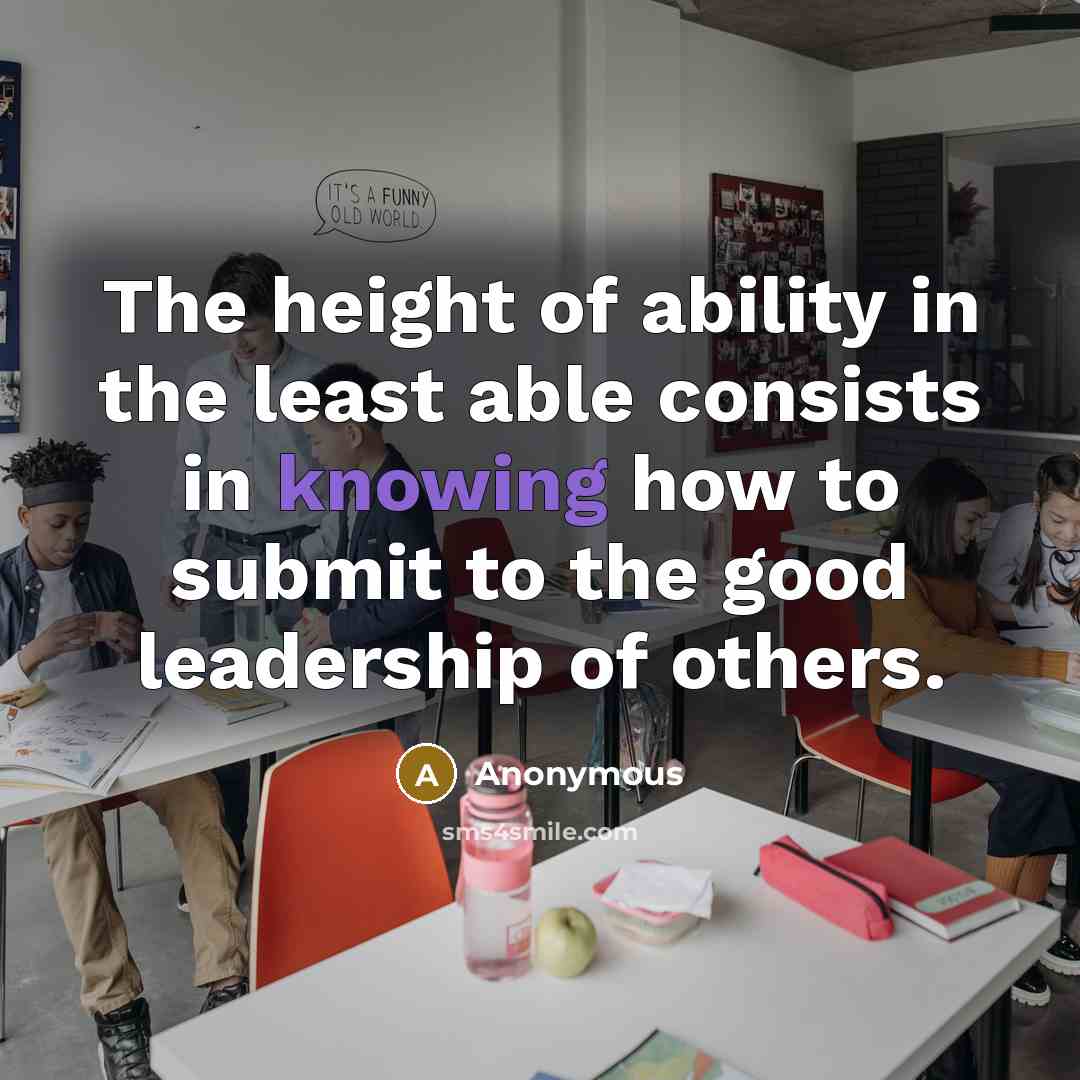 “The height of ability in the least able consists in…” quote by Anonymous