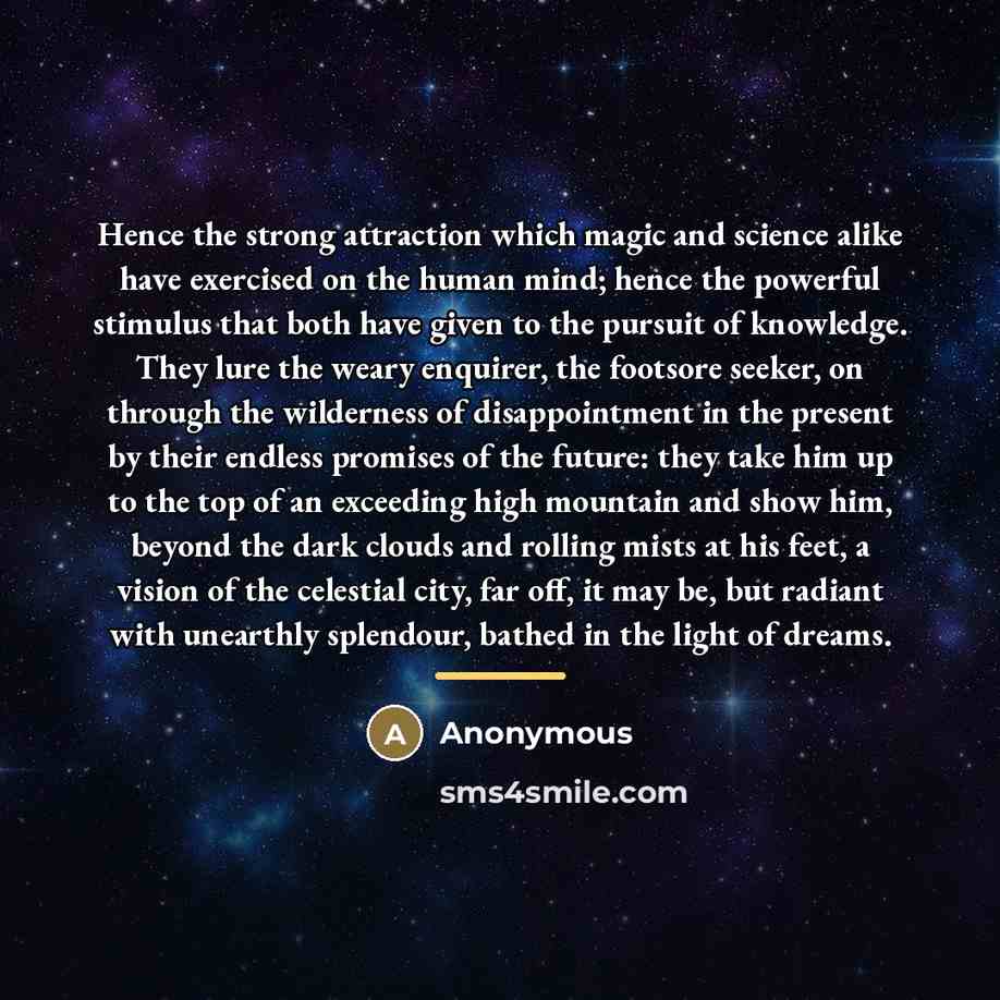 “Hence the strong attraction which magic and science alike have…” quote by Anonymous
