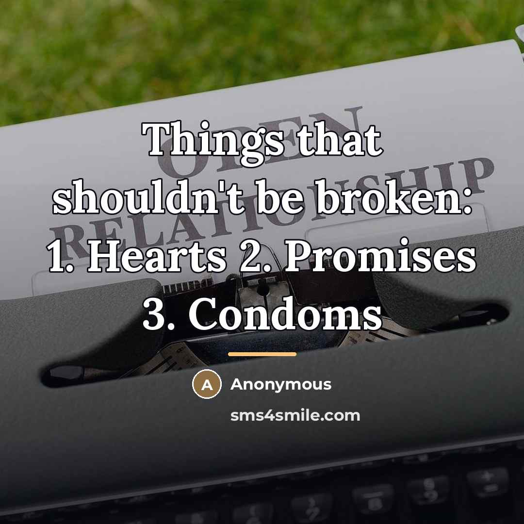 “Things that shouldn't be broken: 1. Hearts 2. Promises 3.…” quote by Anonymous