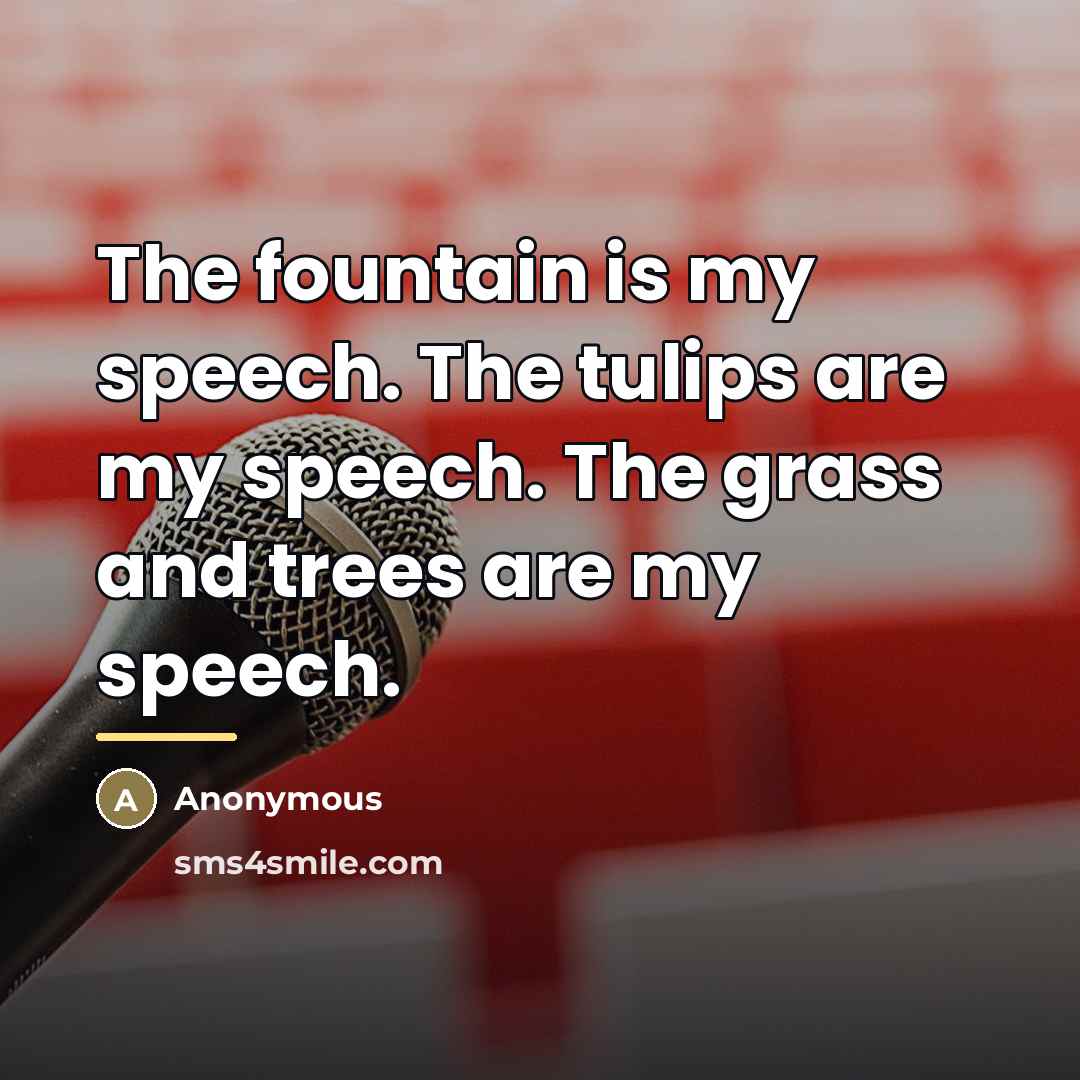 “The fountain is my speech. The tulips are my speech.…” quote by George T. Delacorte Jr