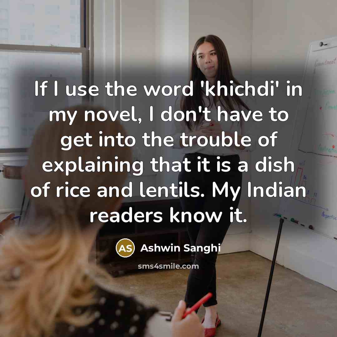 “If I use the word 'khichdi' in my novel, I…” quote by Ashwin Sanghi