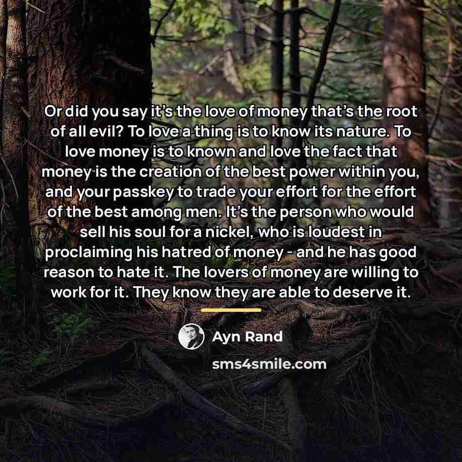 “Or did you say it's the love of money that's…” quote by Ayn Rand