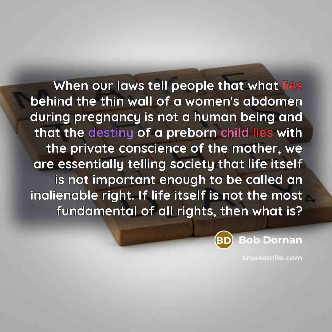 “When our laws tell people that what lies behind the…” quote by Bob Dornan