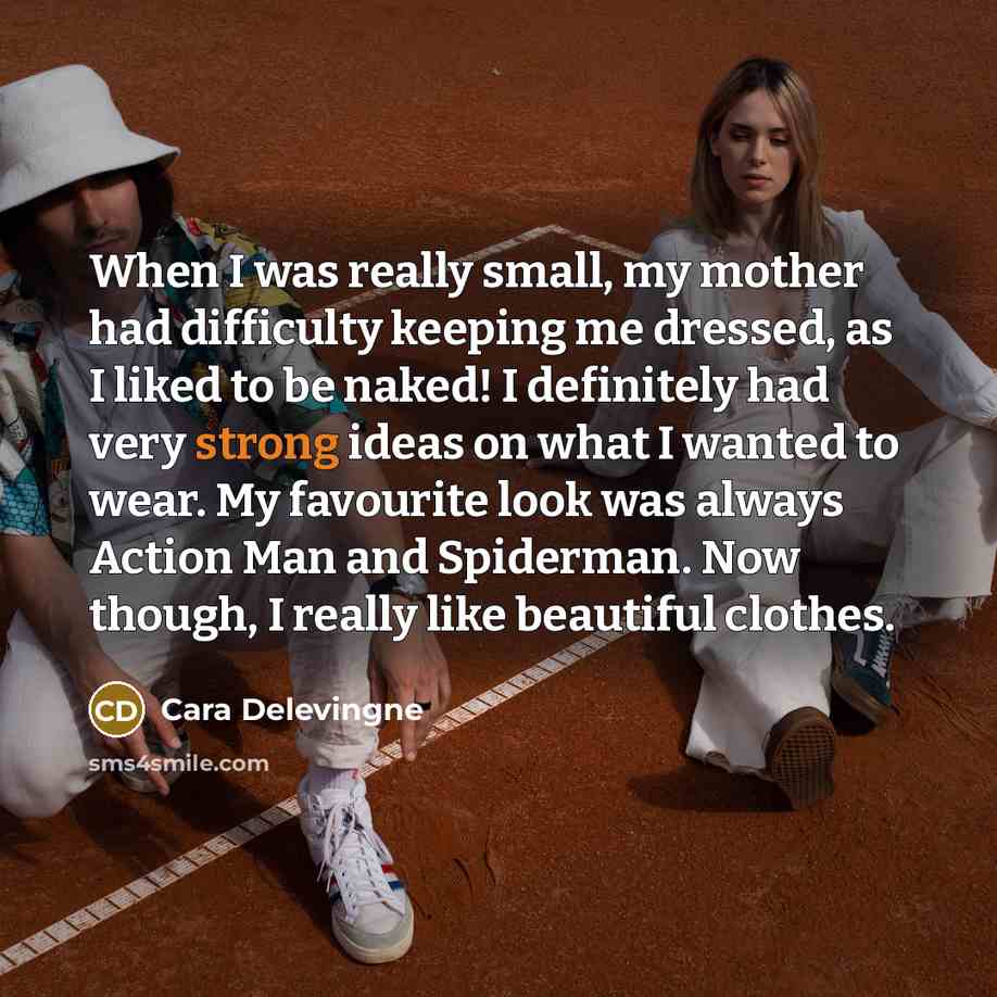 “When I was really small, my mother had difficulty keeping…” quote by Cara Delevingne