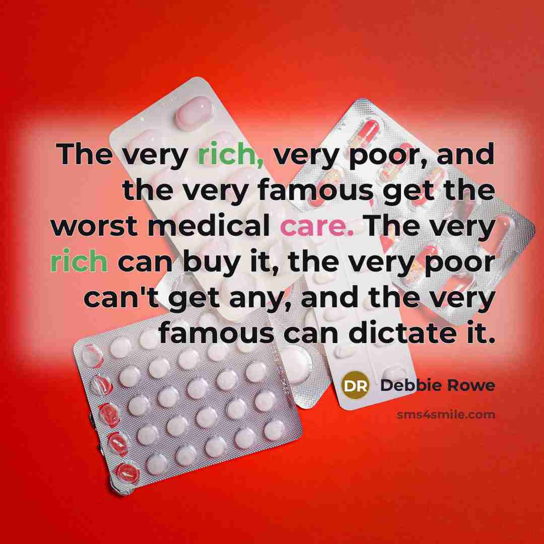 “The very rich, very poor, and the very famous get…” quote by Debbie Rowe