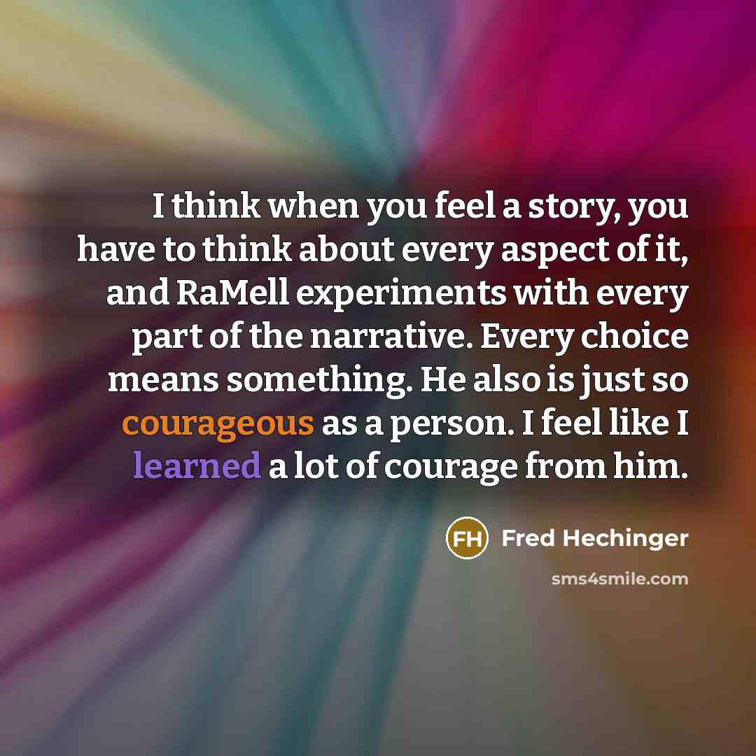 “I think when you feel a story, you have to…” quote by Fred Hechinger