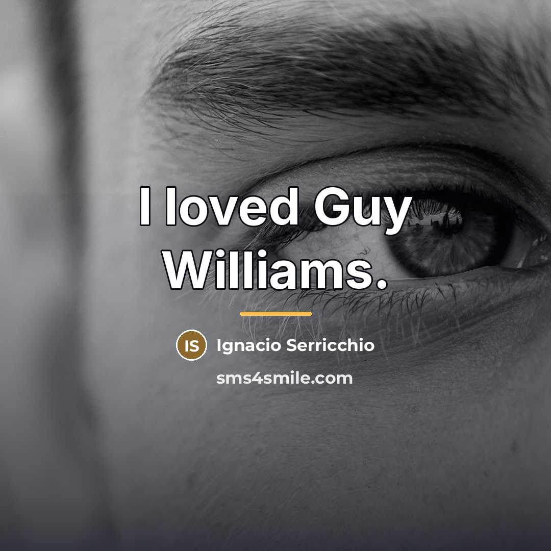 “I loved Guy Williams.…” quote by Ignacio Serricchio