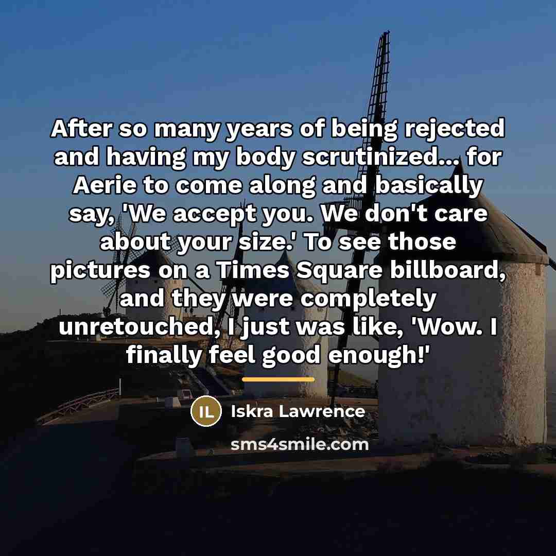 “After so many years of being rejected and having my…” quote by Iskra Lawrence