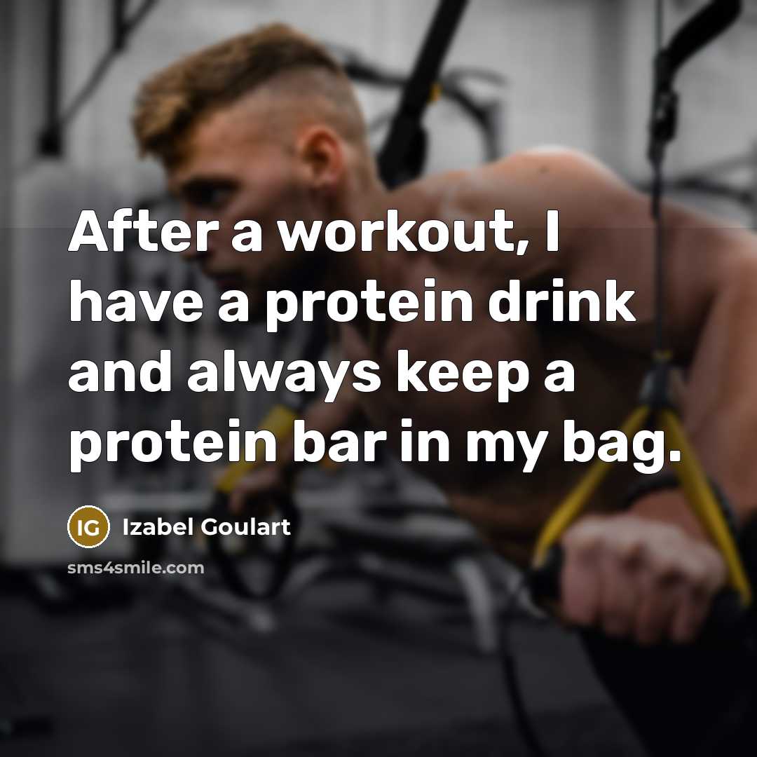 “After a workout, I have a protein drink and always…” quote by Izabel Goulart