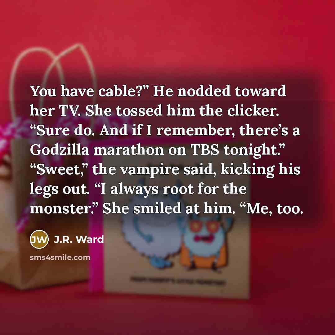 “You have cable?” He nodded toward her TV. She tossed…” quote by J.R. Ward