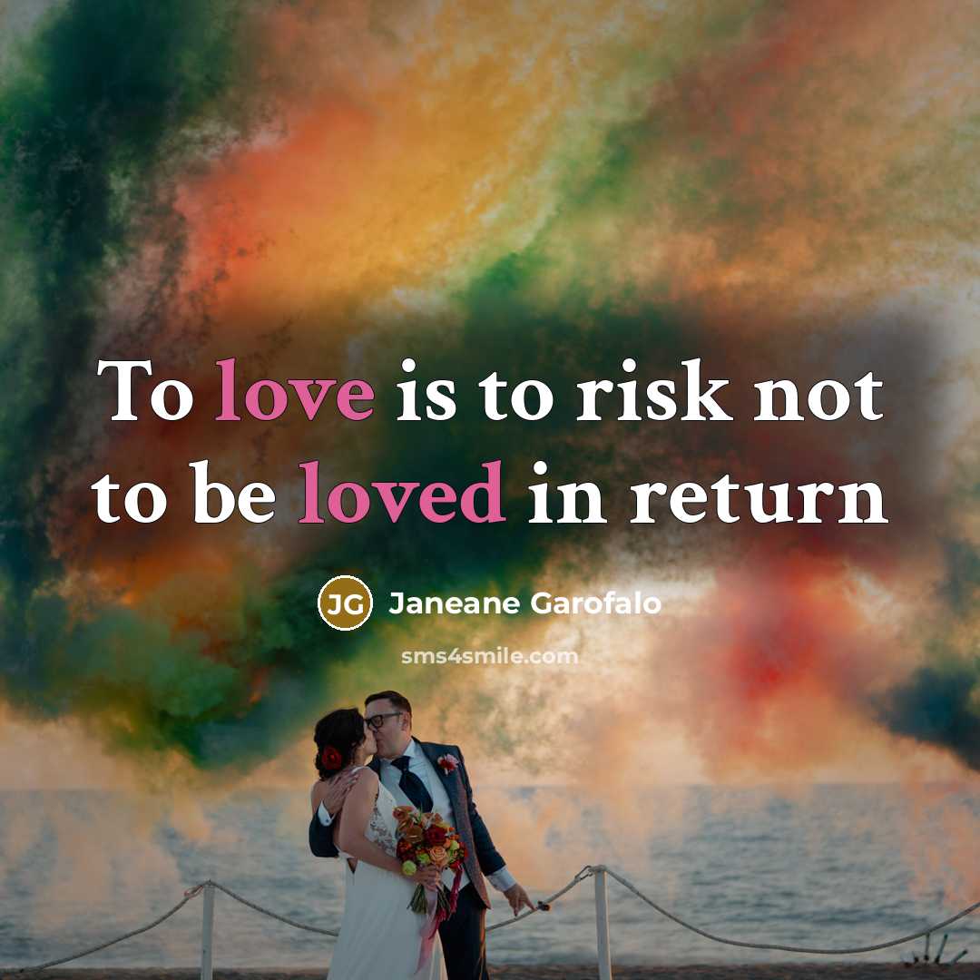 “To love is to risk not to be loved in…” quote by Janeane Garofalo