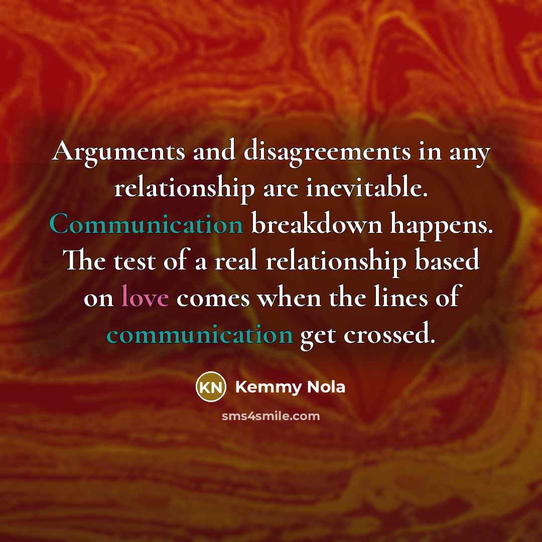 “Arguments and disagreements in any relationship are inevitable. Communication breakdown…” quote by Kemmy Nola