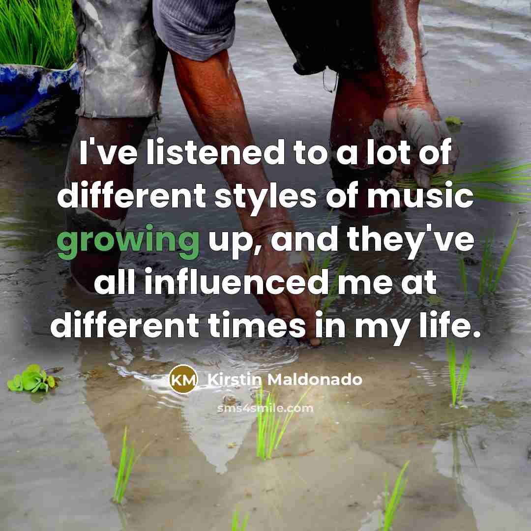 “I've listened to a lot of different styles of music…” quote by Kirstin Maldonado