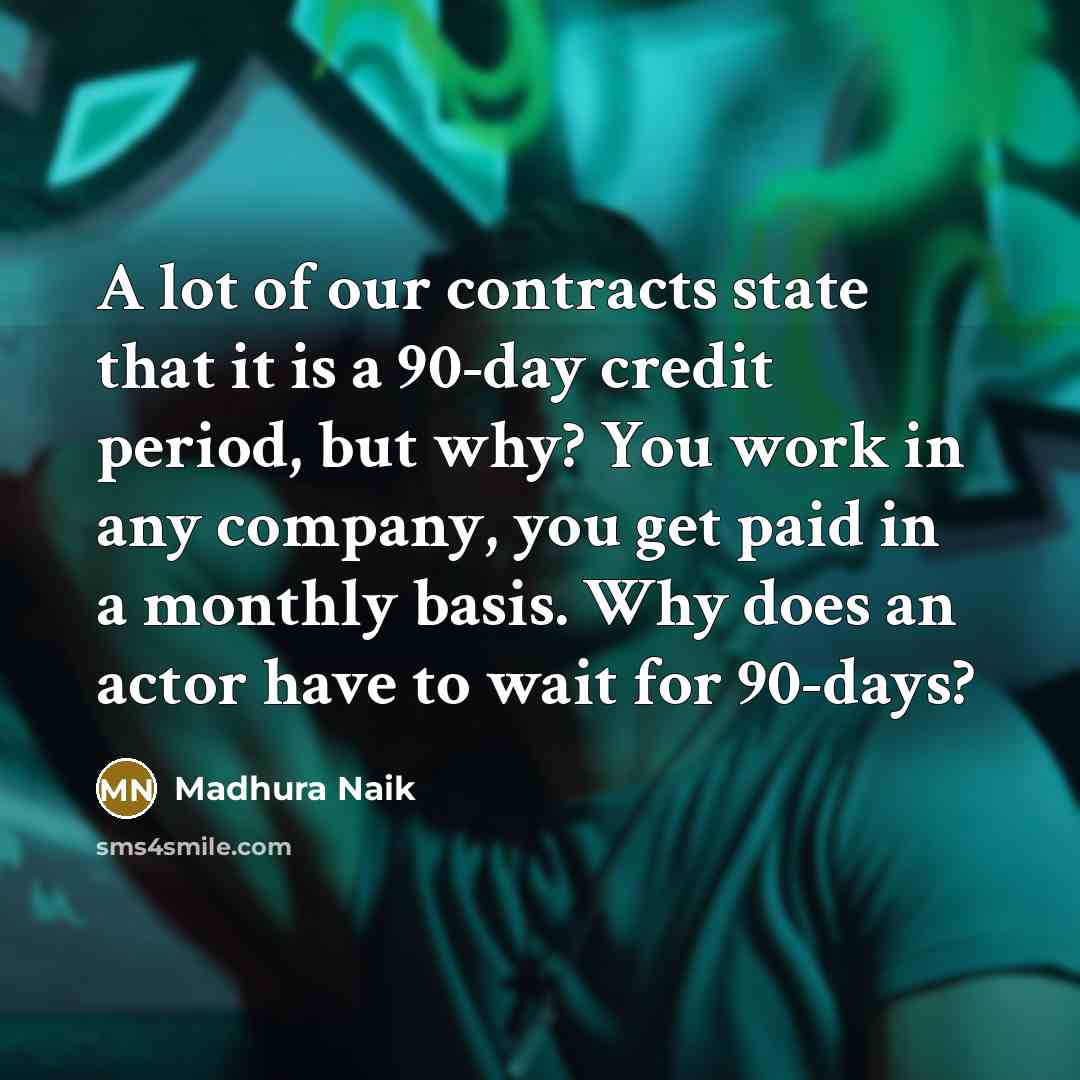 “A lot of our contracts state that it is a…” quote by Madhura Naik