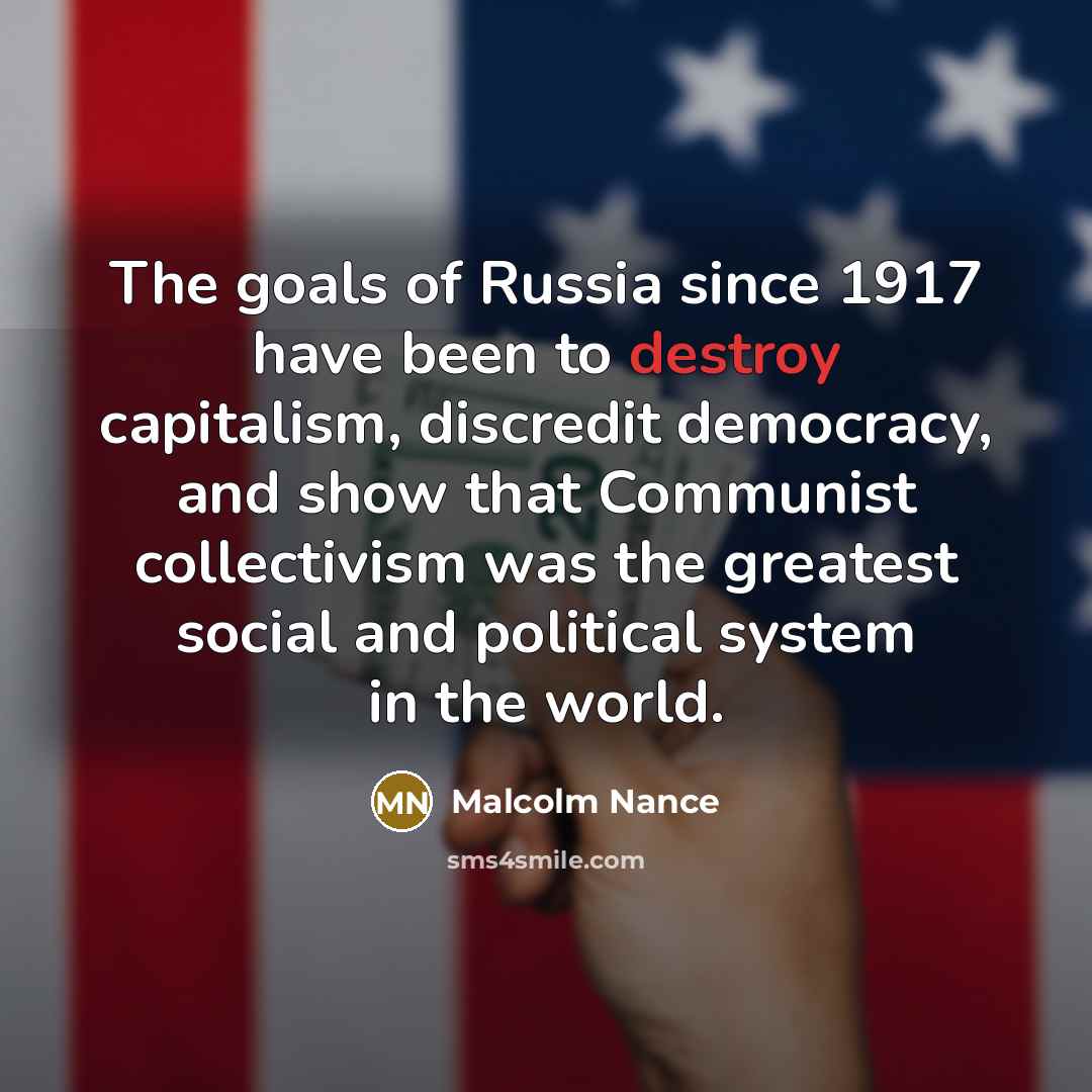 “The goals of Russia since 1917 have been to destroy…” quote by Malcolm Nance