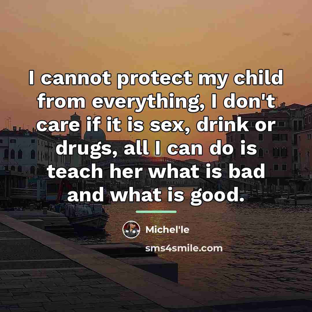 “I cannot protect my child from everything, I don't care…” quote by Michel'le