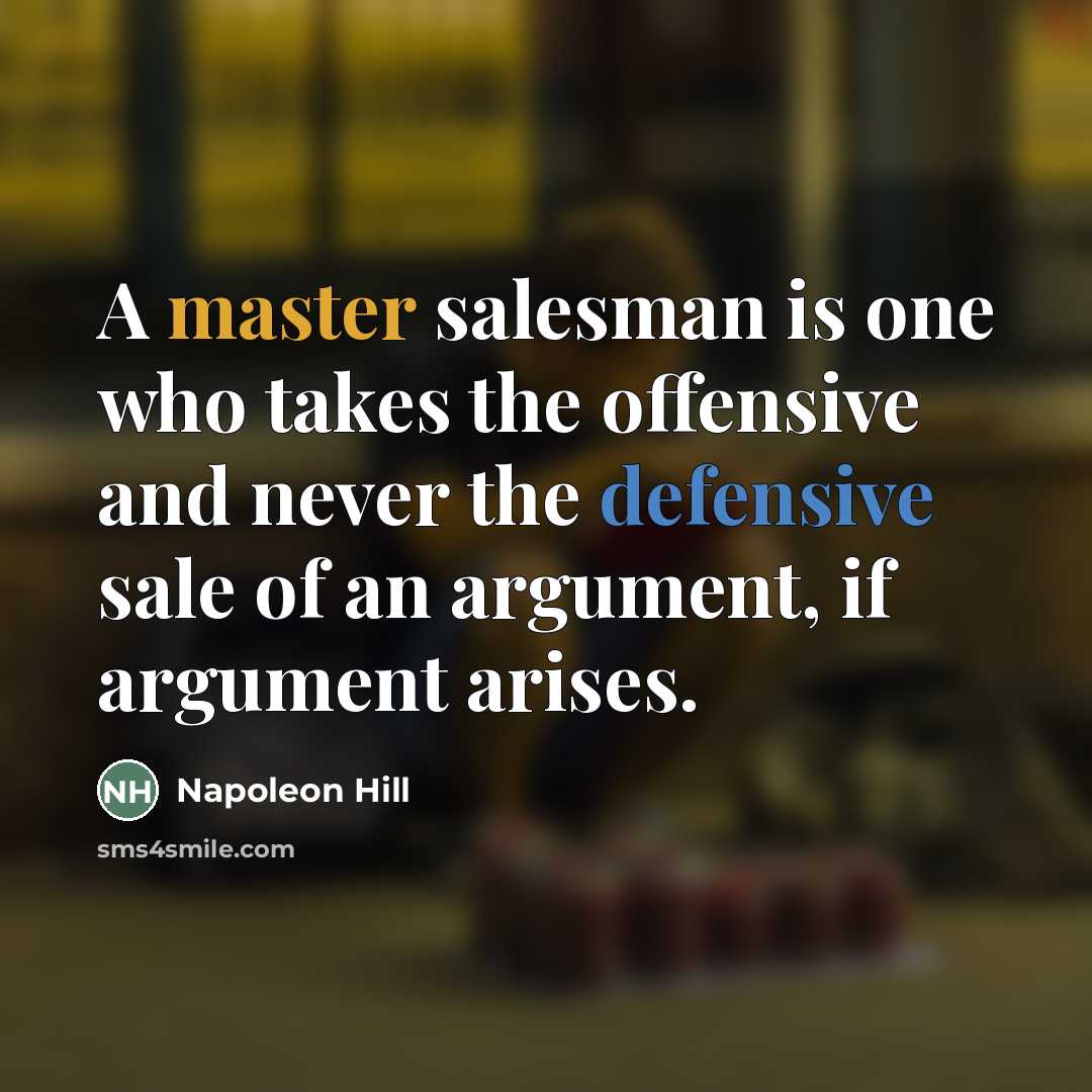 “A master salesman is one who takes the offensive and…” quote by Napoleon Hill