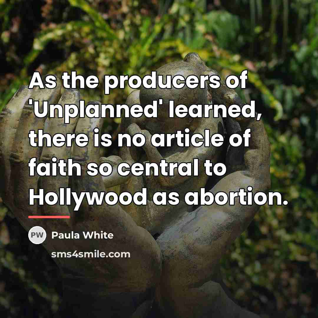 “As the producers of 'Unplanned' learned, there is no article…” quote by Paula White