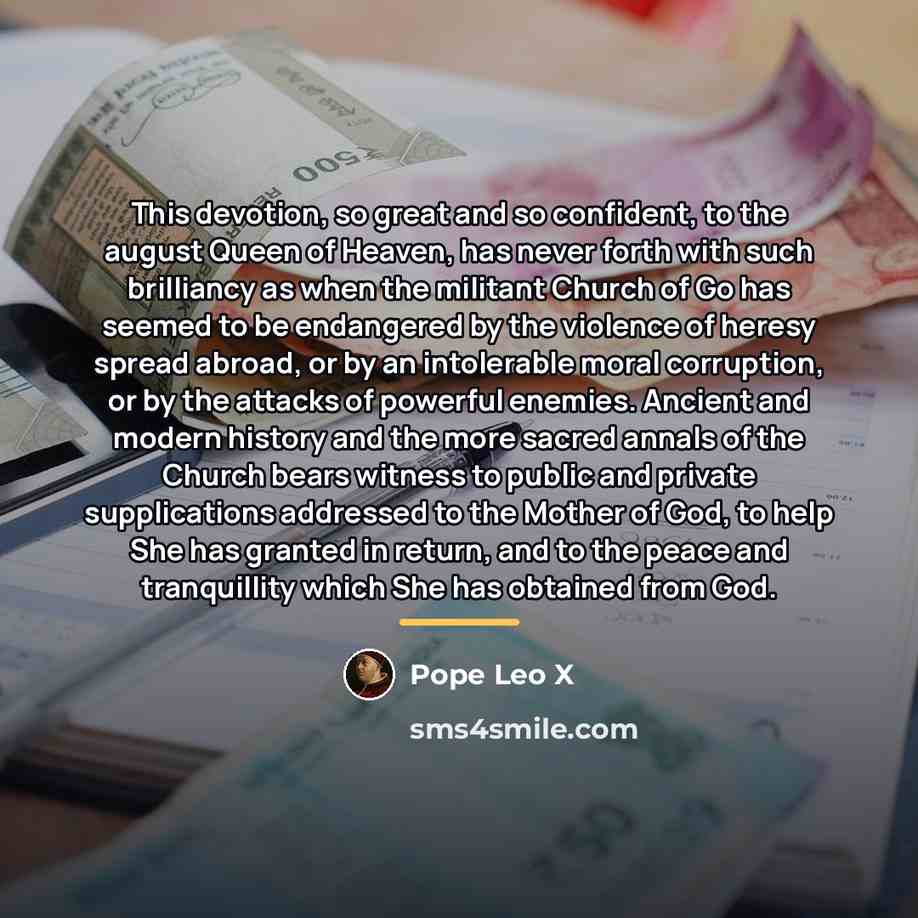 “This devotion, so great and so confident, to the august…” quote by Pope Leo X