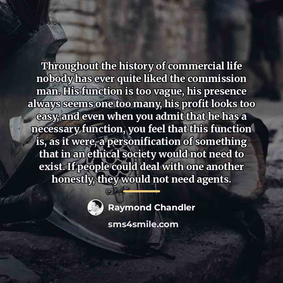 “Throughout the history of commercial life nobody has ever quite…” quote by Raymond Chandler