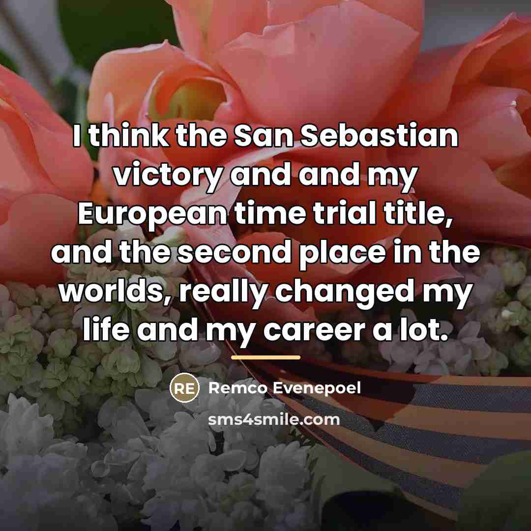 “I think the San Sebastian victory and and my European…” quote by Remco Evenepoel