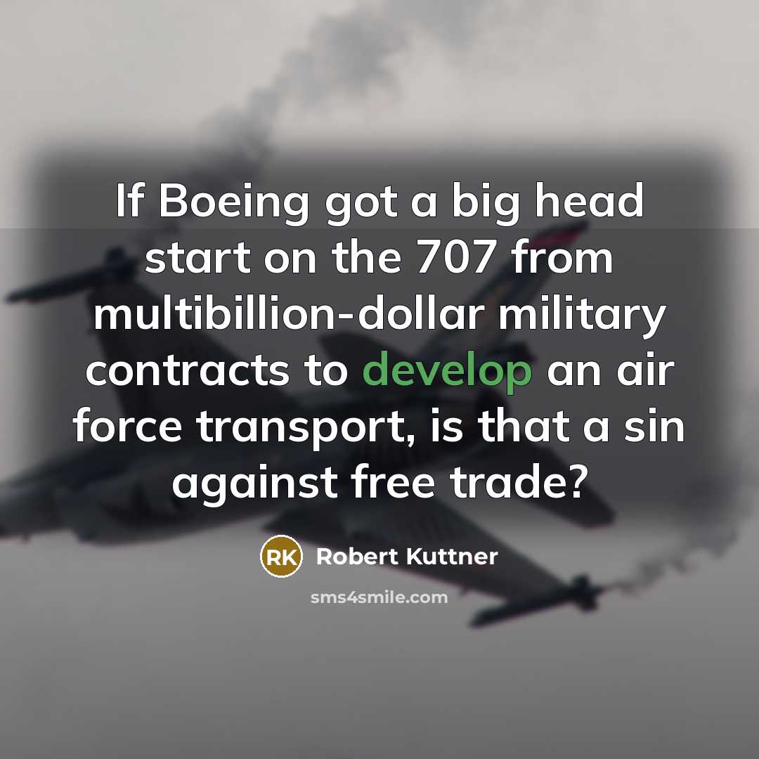 “If Boeing got a big head start on the 707…” quote by Robert Kuttner