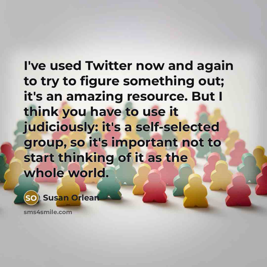 “I've used Twitter now and again to try to figure…” quote by Susan Orlean