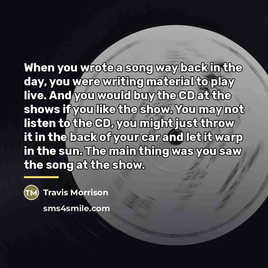 “When you wrote a song way back in the day,…” quote by Travis Morrison