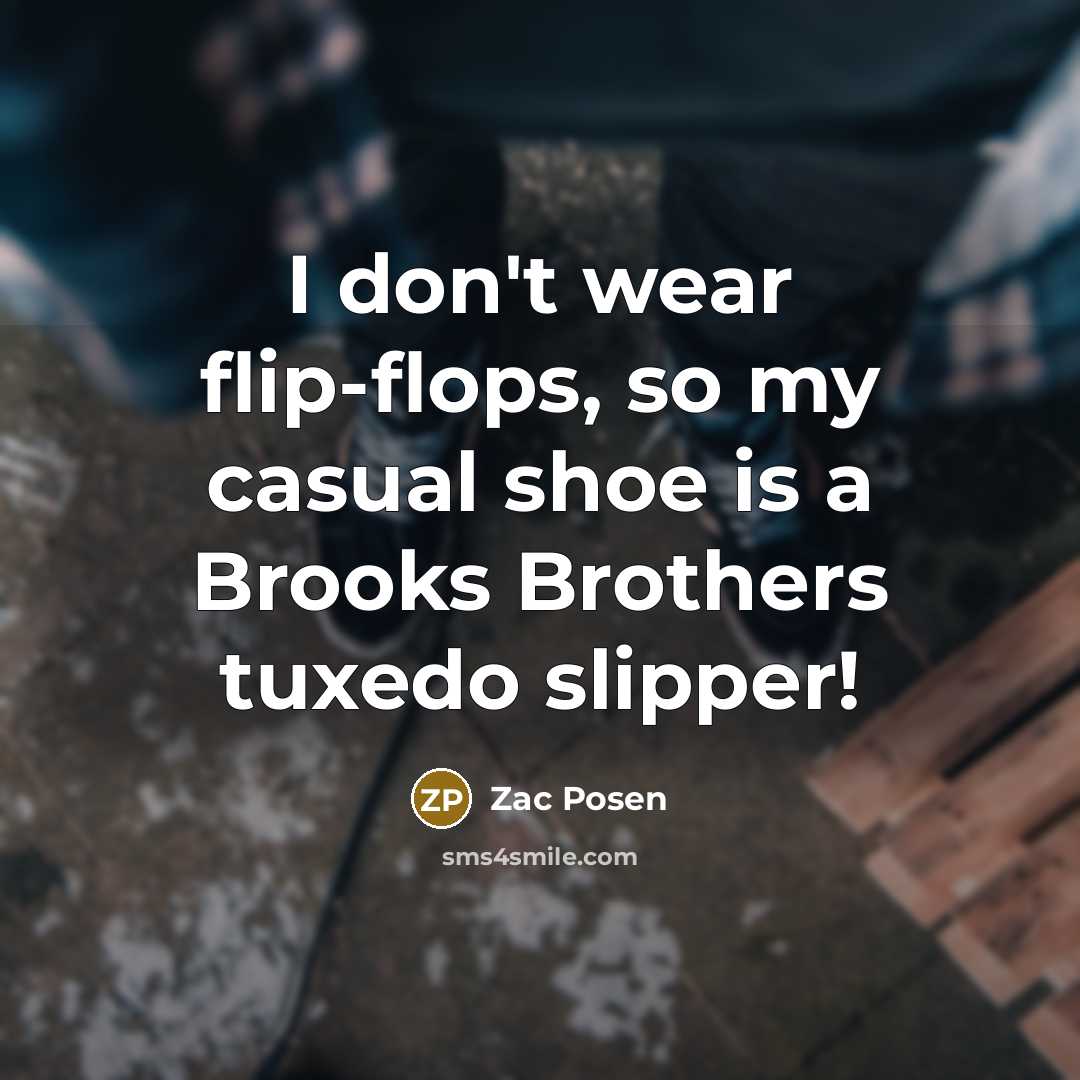 “I don't wear flip-flops, so my casual shoe is a…” quote by Zac Posen