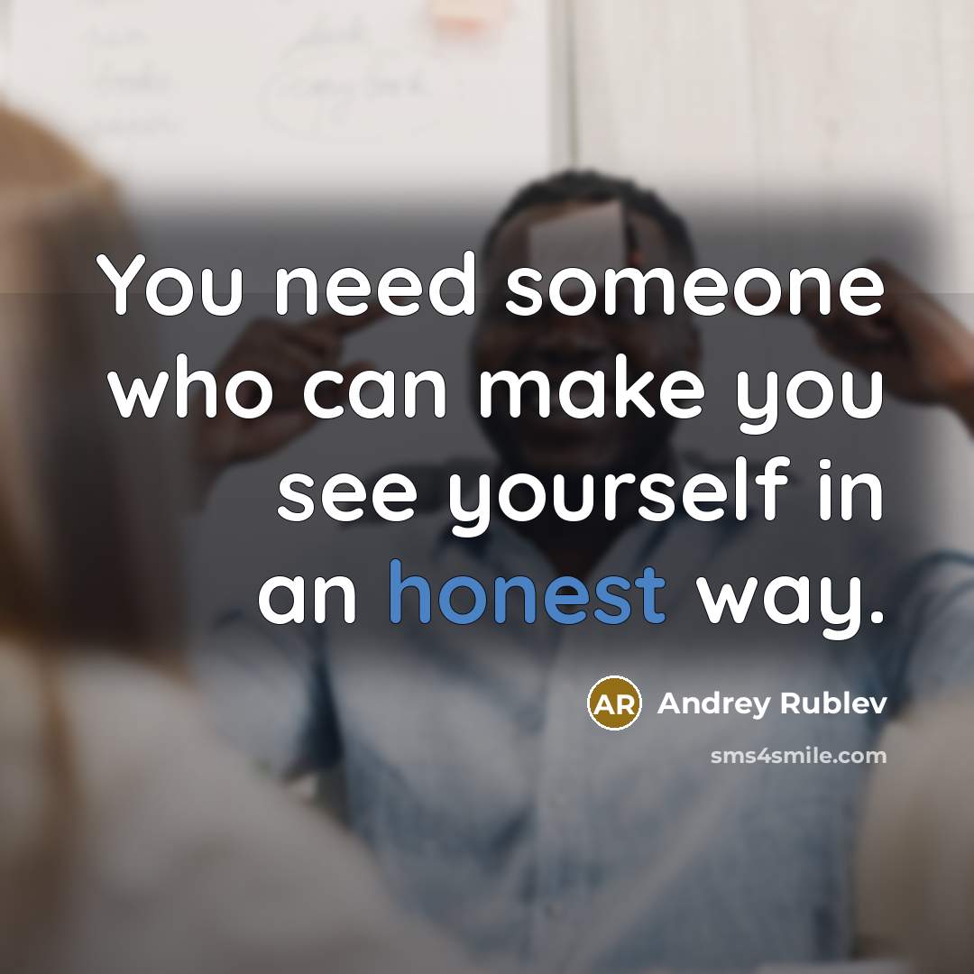 “You need someone who can make you see yourself in…” quote by Andrey Rublev