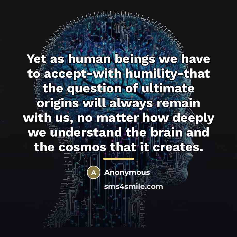 “Yet as human beings we have to accept-with humility-that the…” quote by Anonymous
