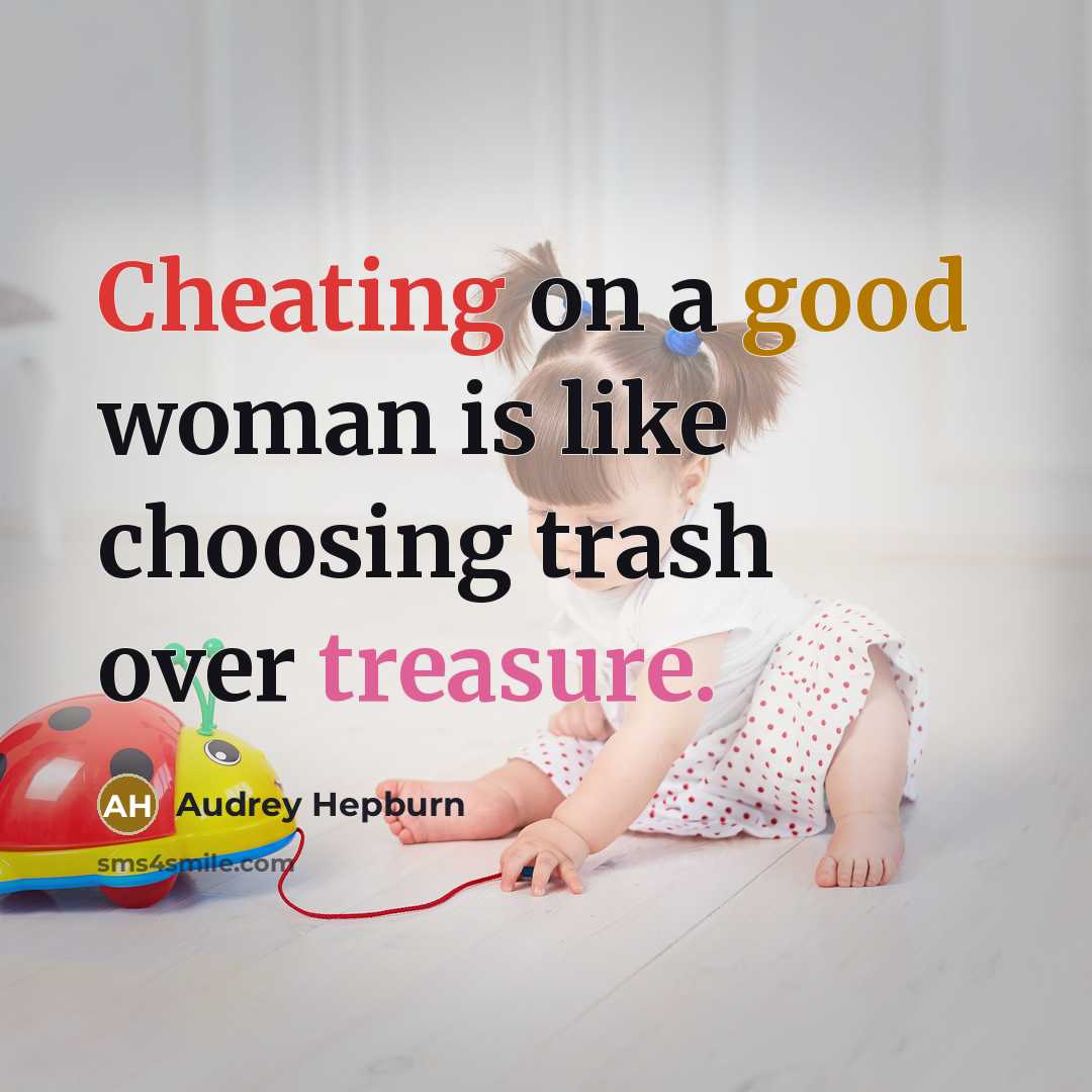 “Cheating on a good woman is like choosing trash over…” quote by Audrey Hepburn