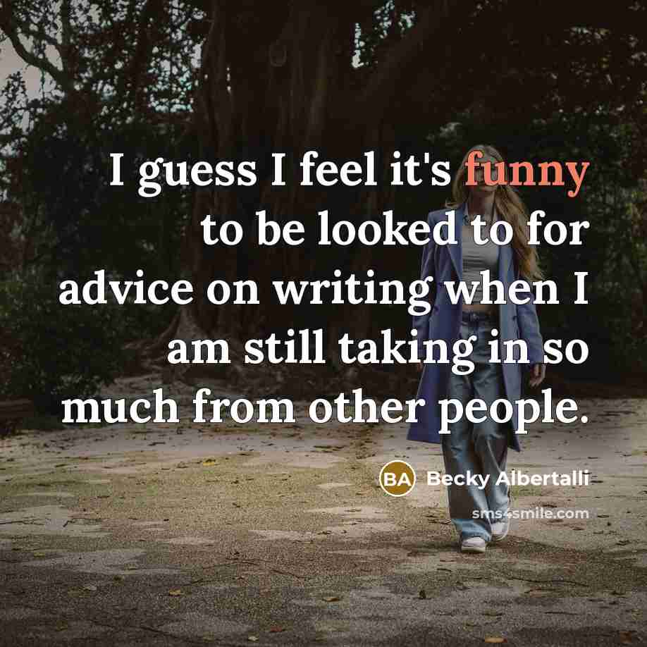 “I guess I feel it's funny to be looked to…” quote by Becky Albertalli