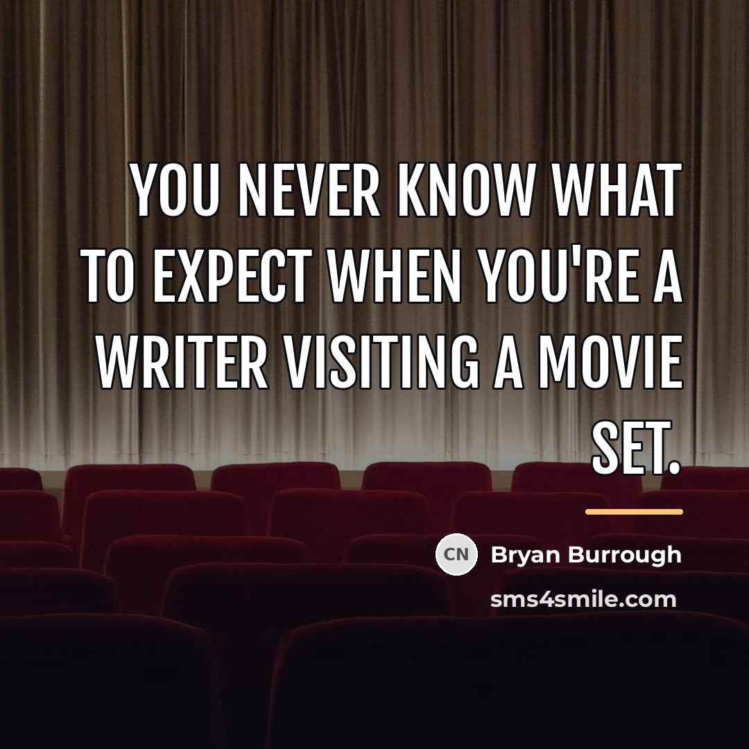 “You never know what to expect when you're a writer…” quote by Bryan Burrough