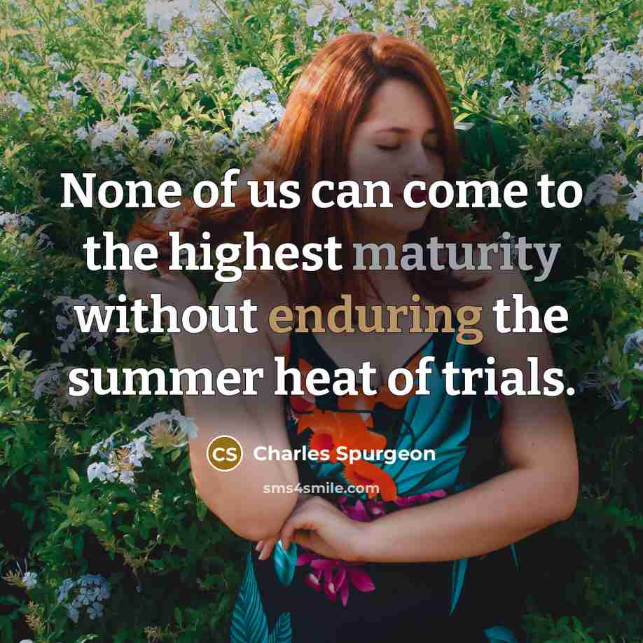 “None of us can come to the highest maturity without…” quote by Charles Spurgeon
