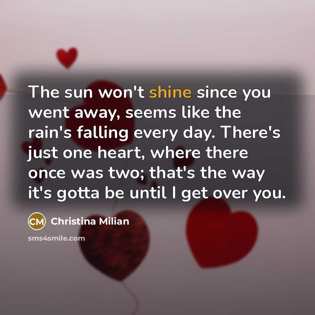 “The sun won't shine since you went away, seems like…” quote by Christina Milian