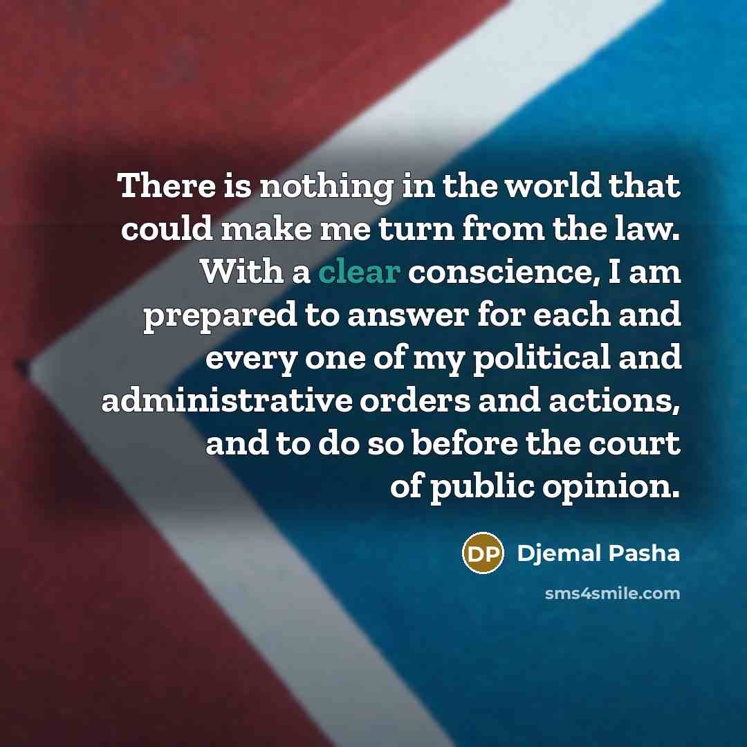 “There is nothing in the world that could make me…” quote by Djemal Pasha
