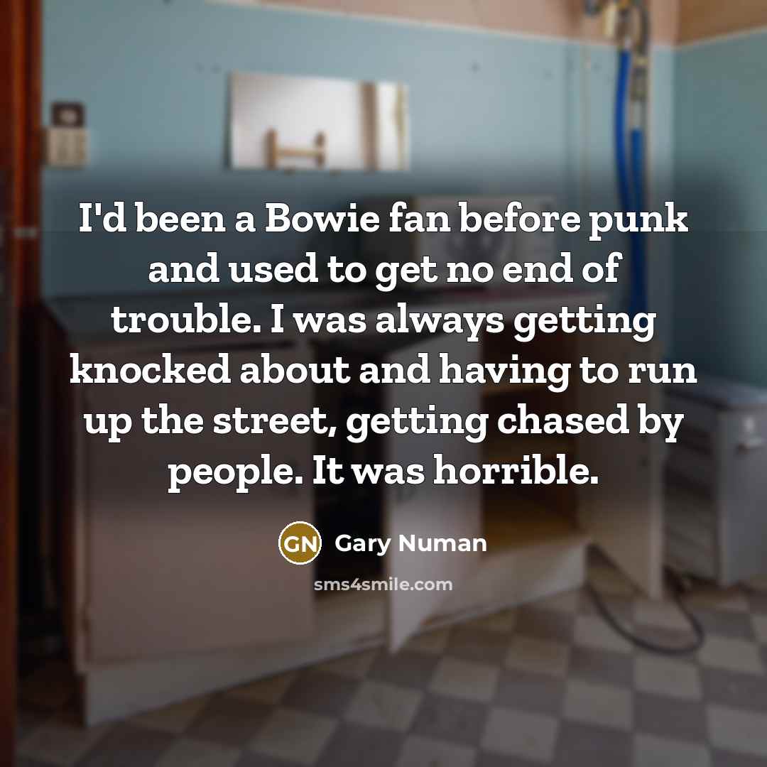 “I'd been a Bowie fan before punk and used to…” quote by Gary Numan