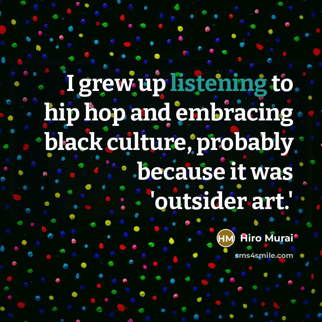 “I grew up listening to hip hop and embracing black…” quote by Hiro Murai