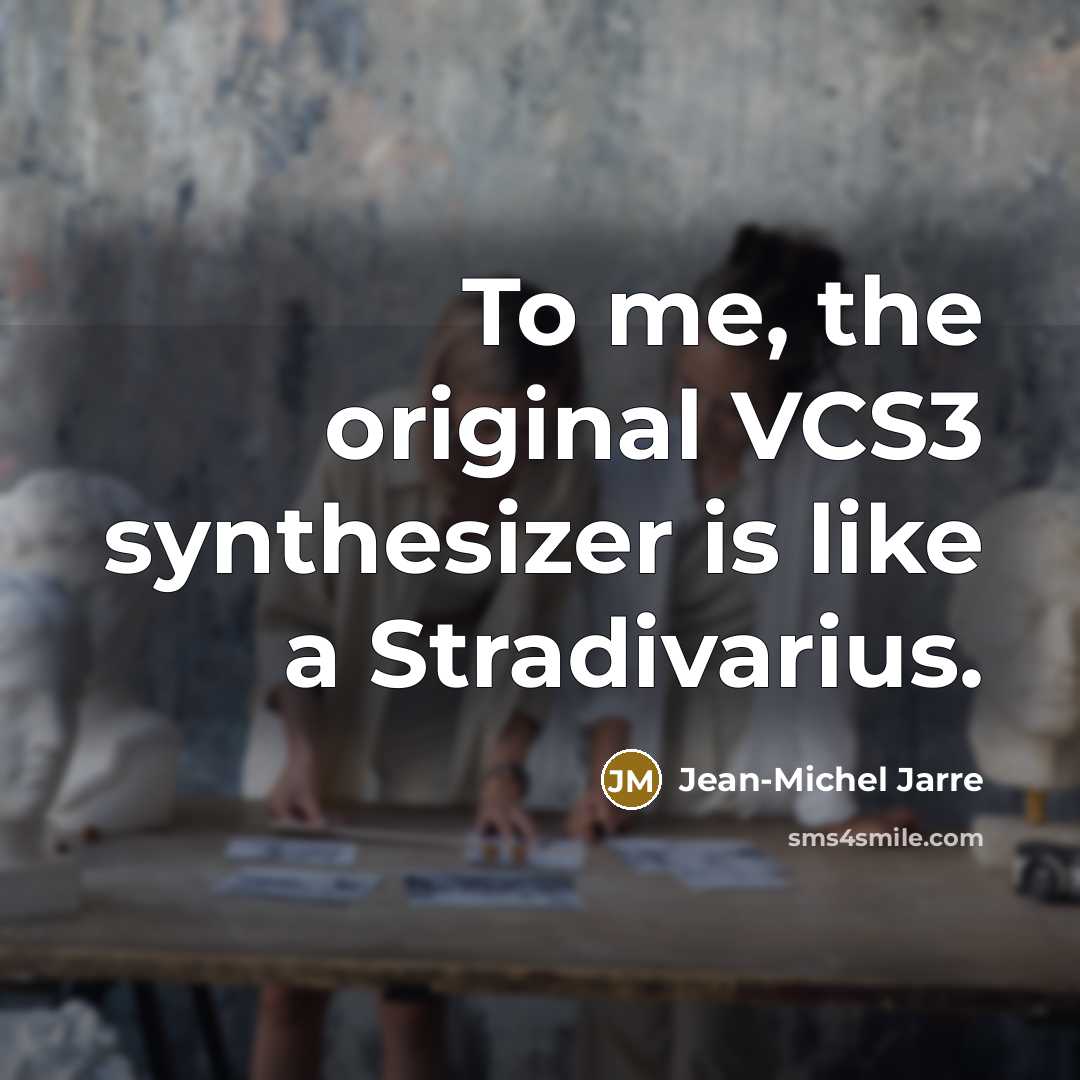 “To me, the original VCS3 synthesizer is like a Stradivarius.…” quote by Jean-Michel Jarre