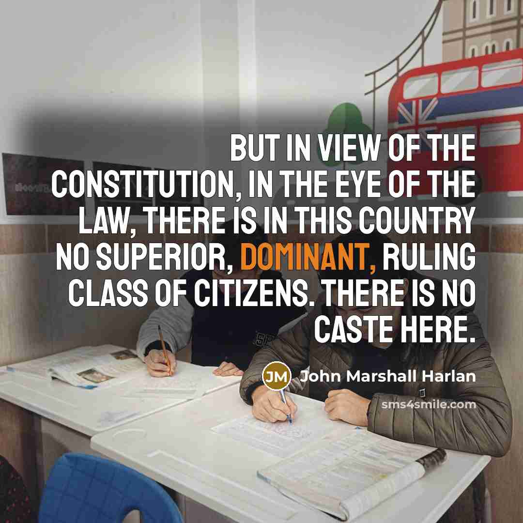 “But in view of the constitution, in the eye of…” quote by John Marshall Harlan
